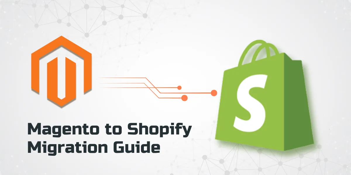 Migrate From Magento to Shopify