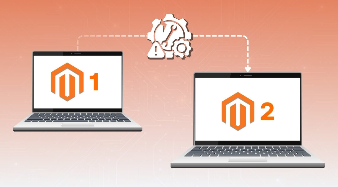 9 Common Magento 2 Migration Issues and Their Solutions