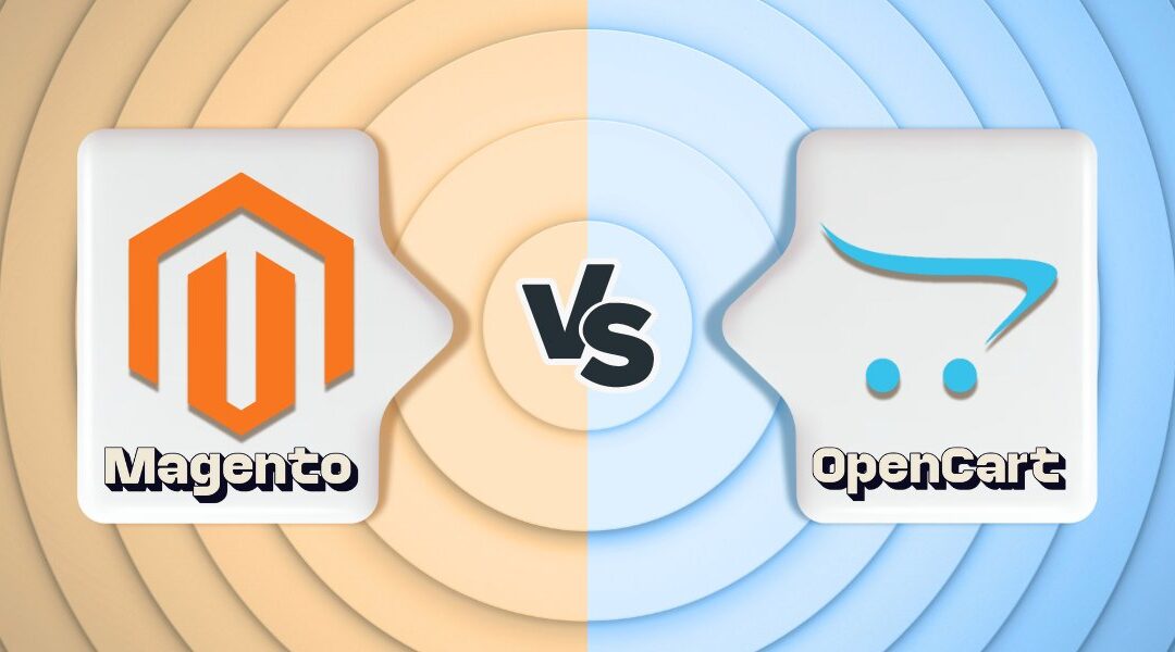 Magento vs OpenCart: A Detailed Comparison Guide in 2024